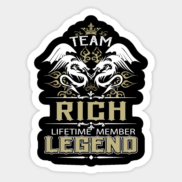 Rich Name T Shirt -  Team Rich Lifetime Member Legend Name Gift Item Tee Sticker by yalytkinyq